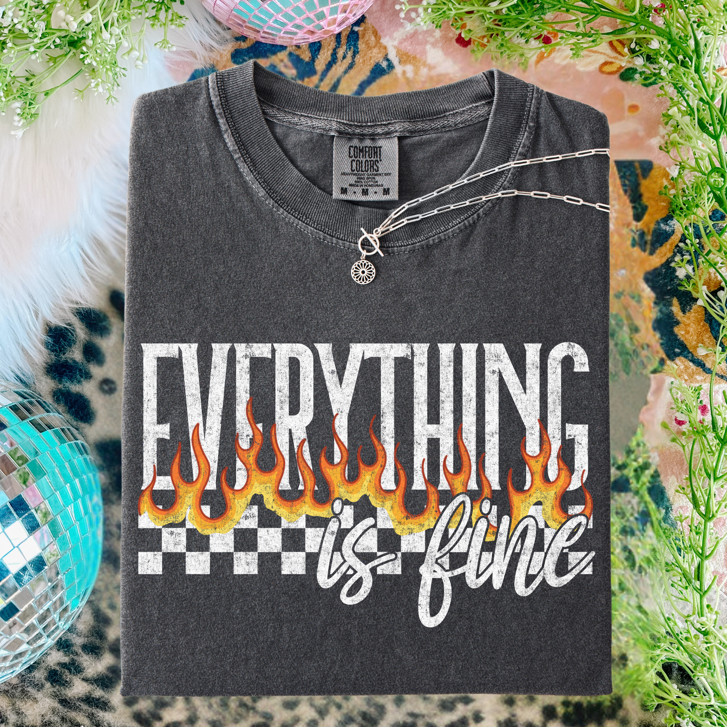 *Everything Is Fine Fire Graphic Tee