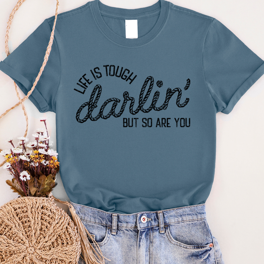 Life Is Tough Graphic Tee
