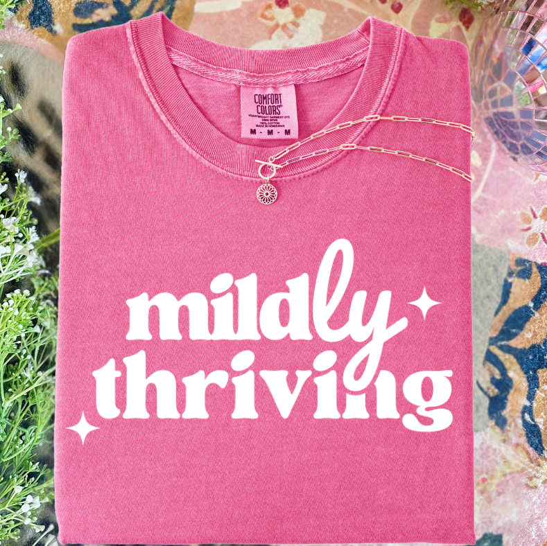 Mildly Thriving Graphic Tee